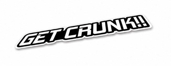 GET CRUNK!! Sticker
